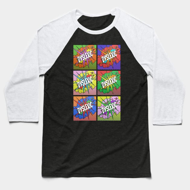 Pop Art Dyslexia Baseball T-Shirt by Night Shade